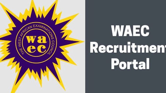 WAEC Recruitment 2024/2025 Application Portal login